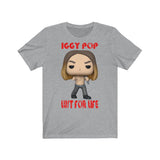 Iggy Pop Lust for Life, Soft Cotton Bella and Canvas Short Sleeve Tee shirt