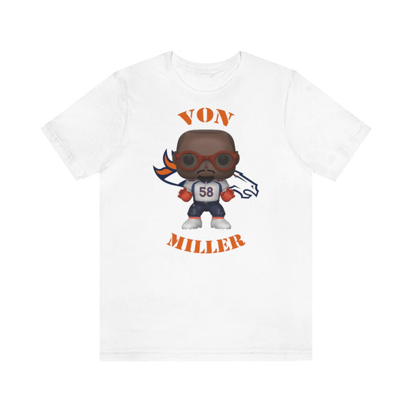 Von Miller Denver Broncos, Soft Cotton Bella and Canvas Short Sleeve Tee shirt
